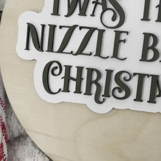Twas the Nizzle Before Christmizzle Sign, Funny Christmas sign, Christmas Hanging Decor, Christmas Arch Decor, Modern Decorations, Snoop