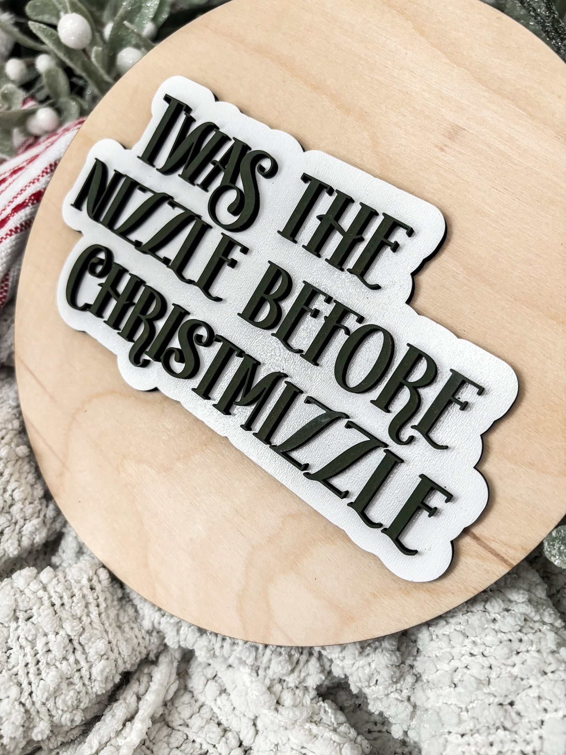 Twas the Nizzle Before Christmizzle Sign, Funny Christmas sign, Christmas Hanging Decor, Christmas Arch Decor, Modern Decorations, Snoop